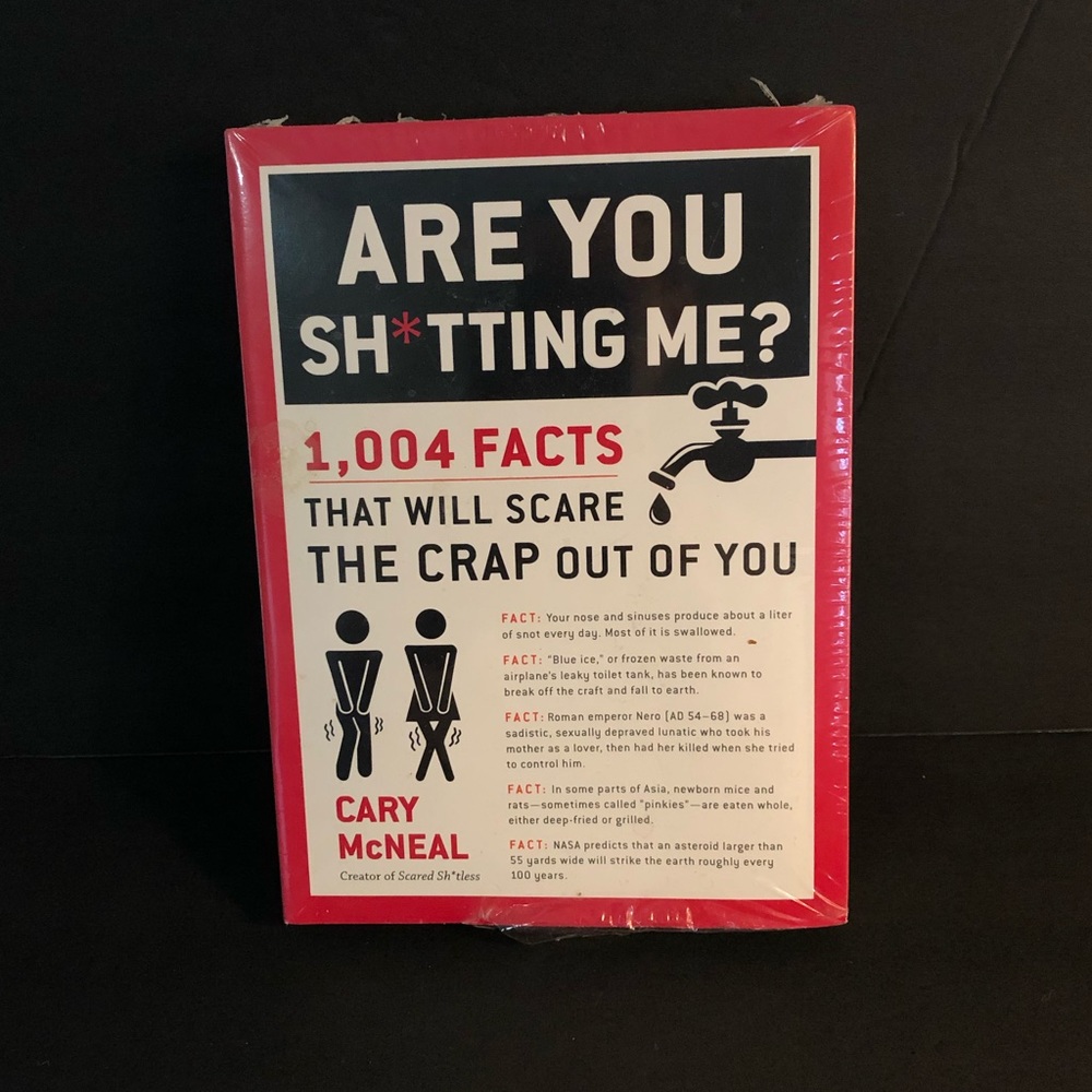 BOOK: “Are You Sh*tting Me? 1,004 Facts That Will Scare The Crap Out Of You” NWT